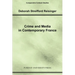 Crime and Media in Contemporary France