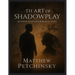 The Art of Shadowplay: Building Your Own Personal Myth
