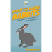 How To Raise Rabbits: Your Step By Step Guide To Raising Rabbits