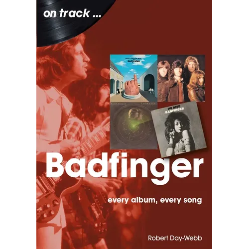 Badfinger: Every Album Every Song