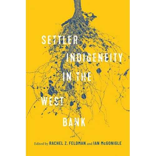 Settler-Indigeneity in the West Bank