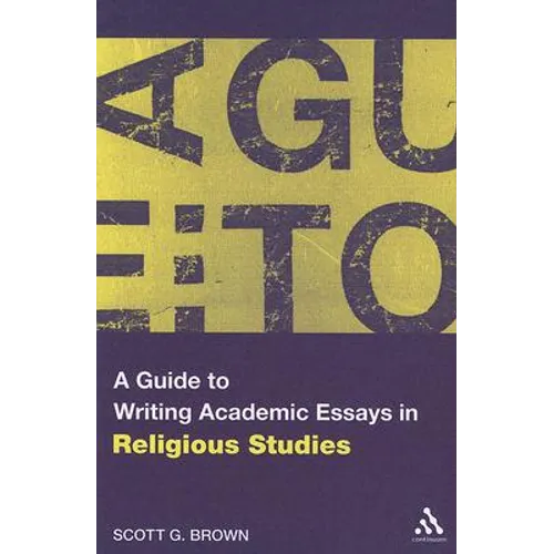 A Guide to Writing Academic Essays in Religious Studies