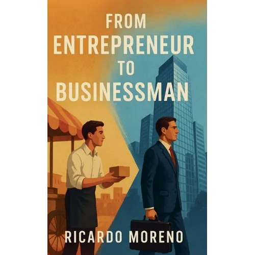 From Entrepreneur to Businessman