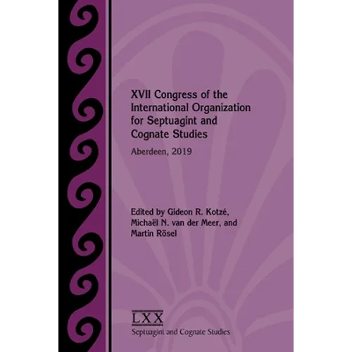 XVII Congress of the International Organization for Septuagint and Cognate Studies: Aberdeen, 2019