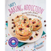 Sally's Baking Addiction: Irresistible Cookies, Cupcakes, and Desserts for Your Sweet-Tooth Fix