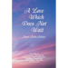 A Love Which Does Not Wait