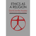 Ethics as a Religion