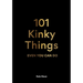 101 Kinky Things Even You Can Do
