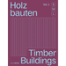 Holzbauten S, M, L / Timber Buildings S, M, L: 30 X Architektur Und Konstruktion / 30 X Architecture and Construction
