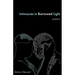 Intimacies in Borrowed Light: poems