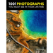 1001 Photographs You Must See in Your Lifetime