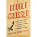 Double Crossed: The Missionaries Who Spied for the United States During the Second World War