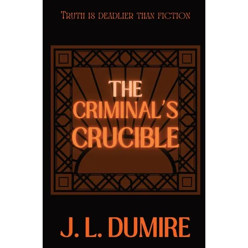 The Criminal's Crucible