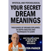Your Secret Dream Meanings: Giant A-Z Dictionary The Meaning of Dreams