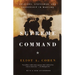 Supreme Command: Soldiers, Statesmen, and Leadership in Wartime