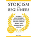 Stoicism for Beginners: How to Apply Ancient Stoic Wisdom Today using Practical and Simple Steps to Overcome Obstacles, Attain Contentment and Live a