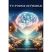 Tu Poder Invisible