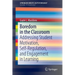 Boredom in the Classroom: Addressing Student Motivation, Self-Regulation, and Engagement in Learning