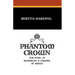 Phantom Crown: The Story of Maximilian & Carlota of Mexico