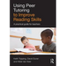Using Peer Tutoring to Improve Reading Skills: A Practical Guide for Teachers