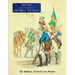 Military (Uniform) from the Time of Frederick the Great: Die Soldaten Friedrich's des Grossen
