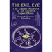The Evil Eye: The Classic Account of an Ancient Superstition
