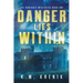 Danger Lies Within