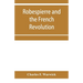 Robespierre and the French revolution