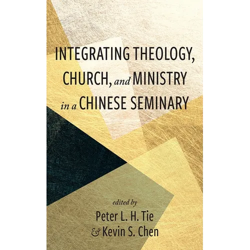 Integrating Theology, Church, and Ministry in a Chinese Seminary