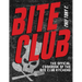 Bite Club: The Official Cookbook of the Bite Club Kitchens