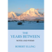 The Years Between: Notes and Poems
