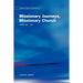Emmaus Bible Resources: Missionary Journeys, Missionary Church (Acts 13-20)