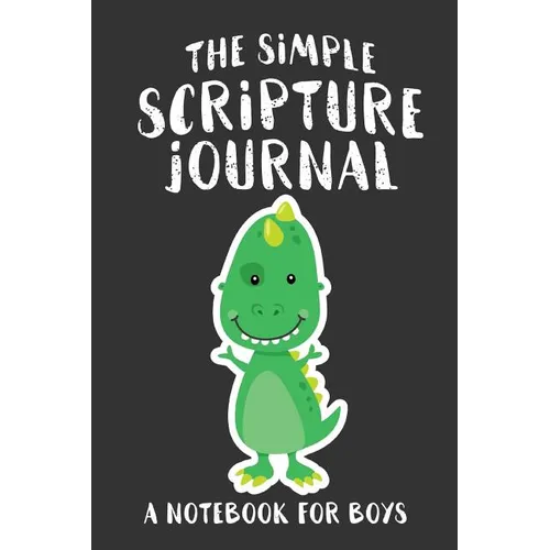 The Simple Scripture Journal: A Notebook for Boys