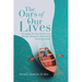 The Oars of Our Lives: Navigating The Oars Of Our Lives Through Making The Right Christ Honoring Choices