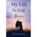 My Life in Dog Years