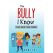 The Bully I Know: Take Back Your Power