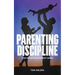 Parenting discipline: How to raise kids without drama