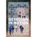 Devotion in Motion: Pilgrimage in Modern Mexico
