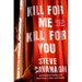Kill for Me, Kill for You