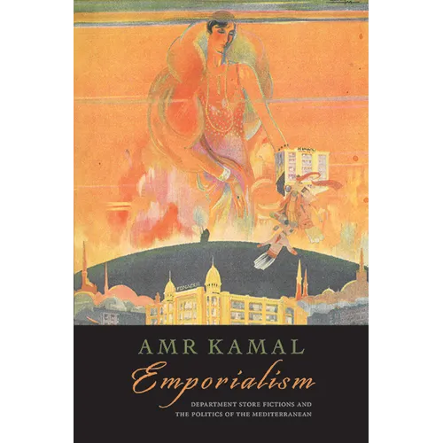 Emporialism: Department Store Fictions and the Politics of the Mediterranean