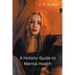 A Holistic Guide to Mental Health