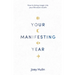 Your Manifesting Year: How to Bring Magic Into Your Life Each Month