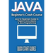 JAVA for Beginner's Crash Course: Java for Beginners Guide to Program Java, jQuery, & Java Programming