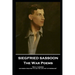 Siegfried Sassoon - The War Poems: 'Man, it seemed, had been created to jab the life out of Germans''