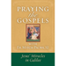 Praying the Gospels with Fr. Mitch Pacwa: Jesus' Miracles in Galilee:: Jesus' Miracles in Galilee