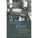 Chasing Sound: Technology, Culture, and the Art of Studio Recording from Edison to the LP