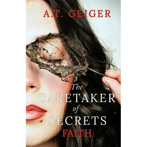 The Caretaker of Secrets Faith