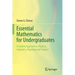 Essential Mathematics for Undergraduates: A Guided Approach to Algebra, Geometry, Topology and Analysis