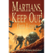 Martians, Keep Out!