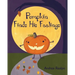 Pumpkin Finds His Feelings